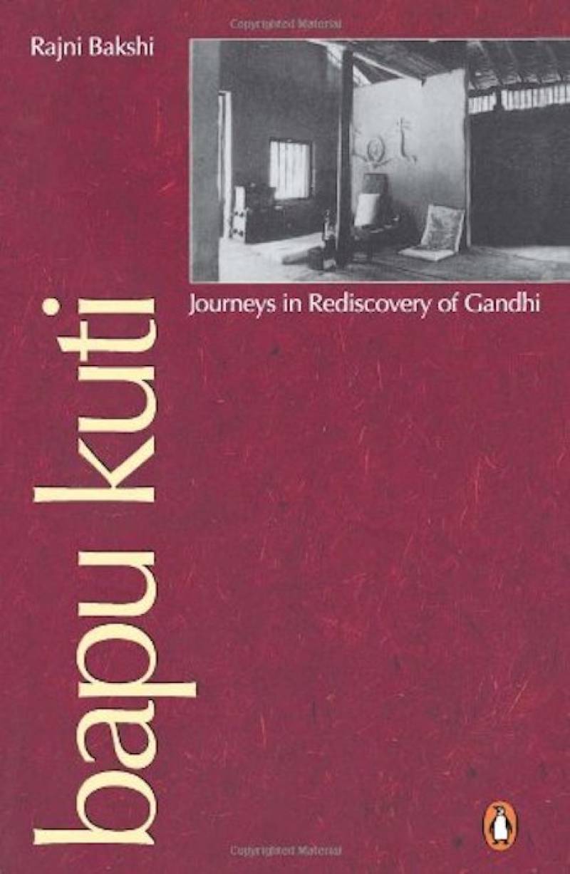 Bapu Kuti - Journeys In Rediscovery Of Gandhi