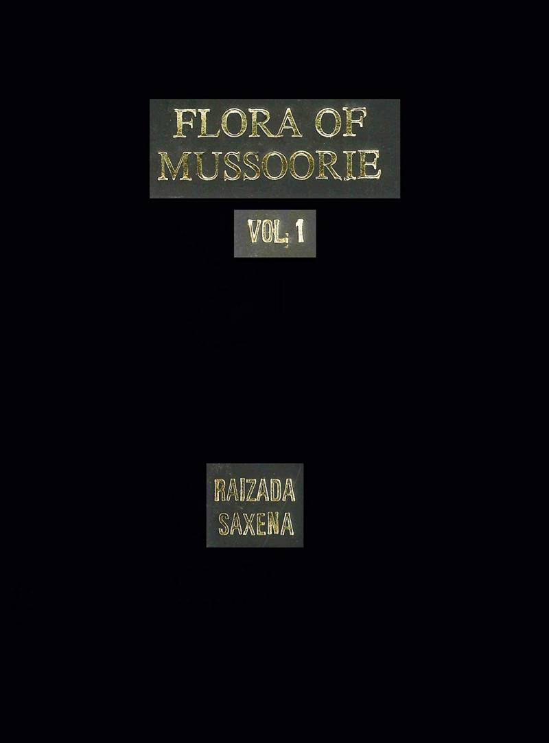 Flora Of Mussoorie Vol. 1