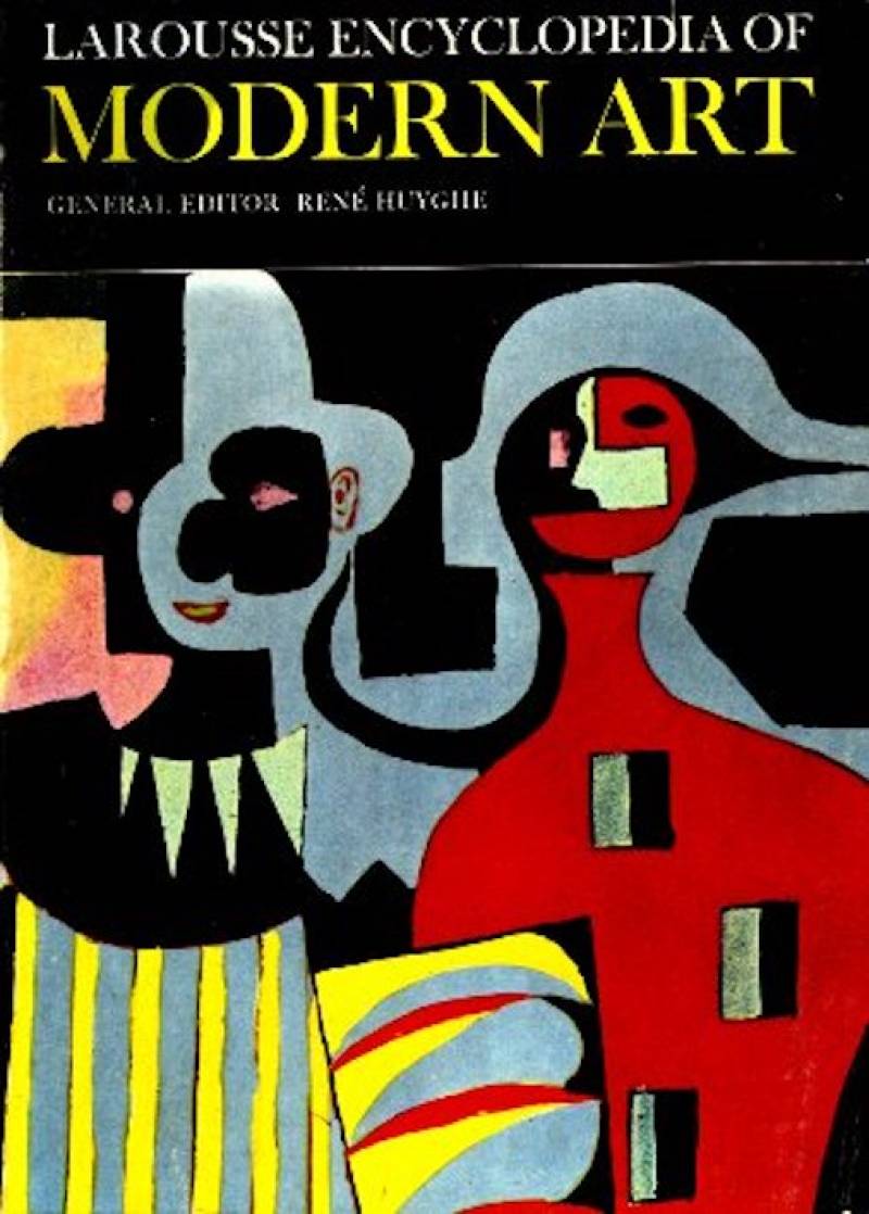 Larousse Encyclopaedia Of Modern Art - Art And Mankind