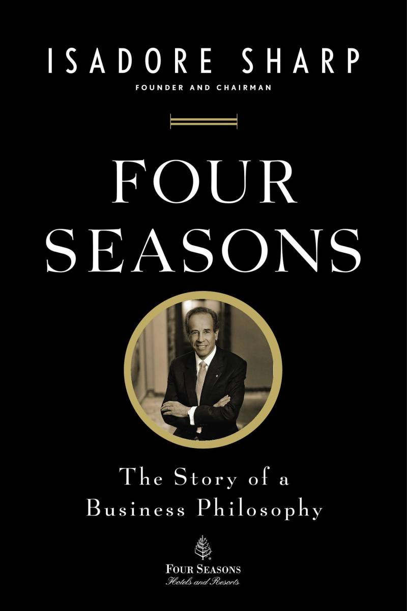 Four Seasons - The Story Of A Business Philosophy