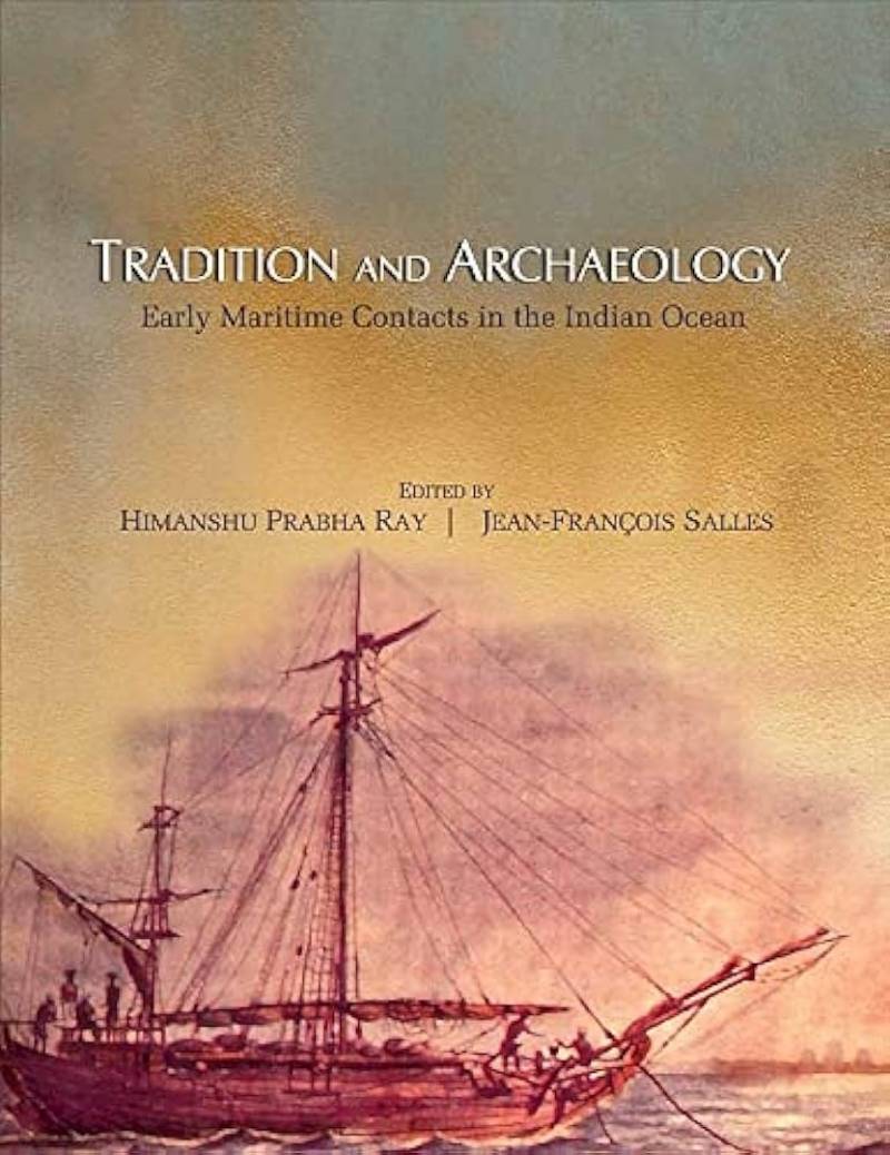 Tradition And Archeology - Early Maritime Context In The Indian Ocean