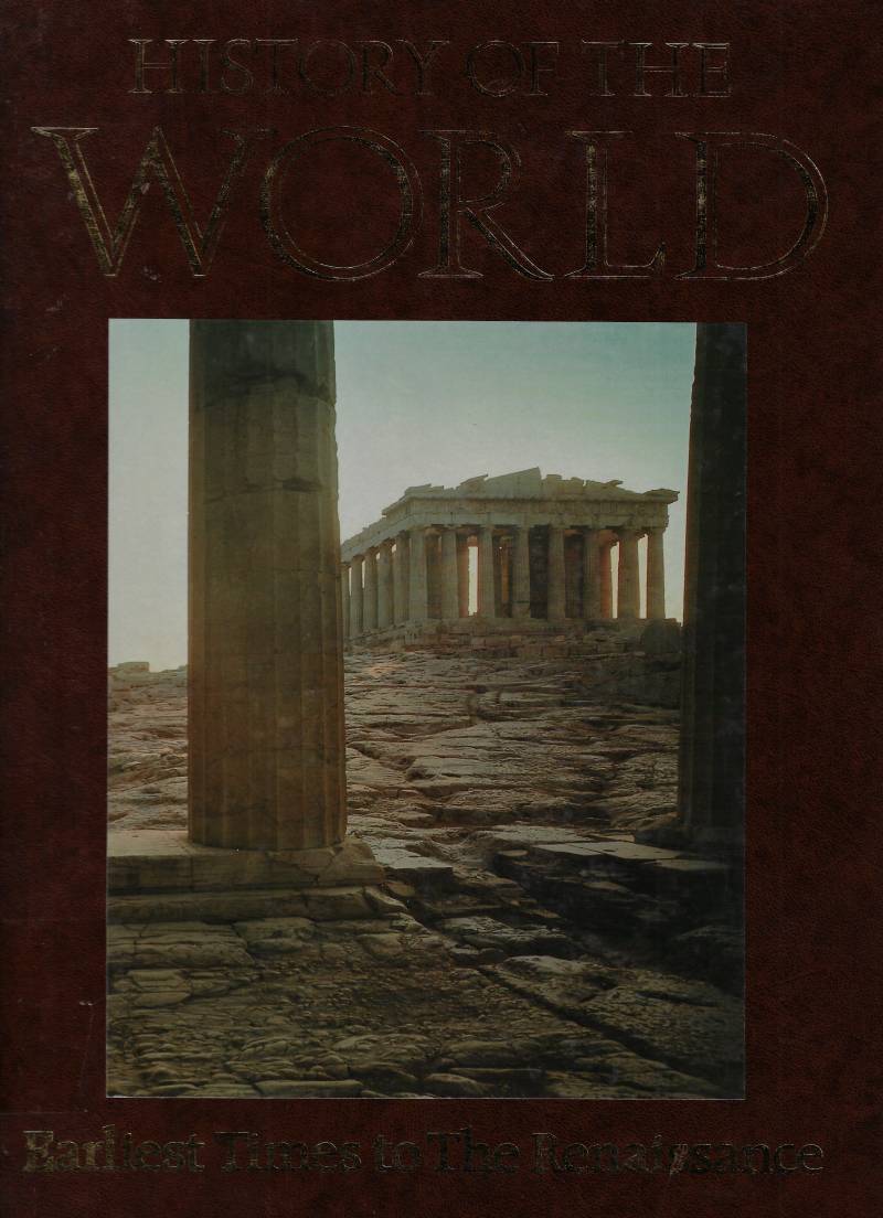History Of The World - The Earliest Times To The Renaissance