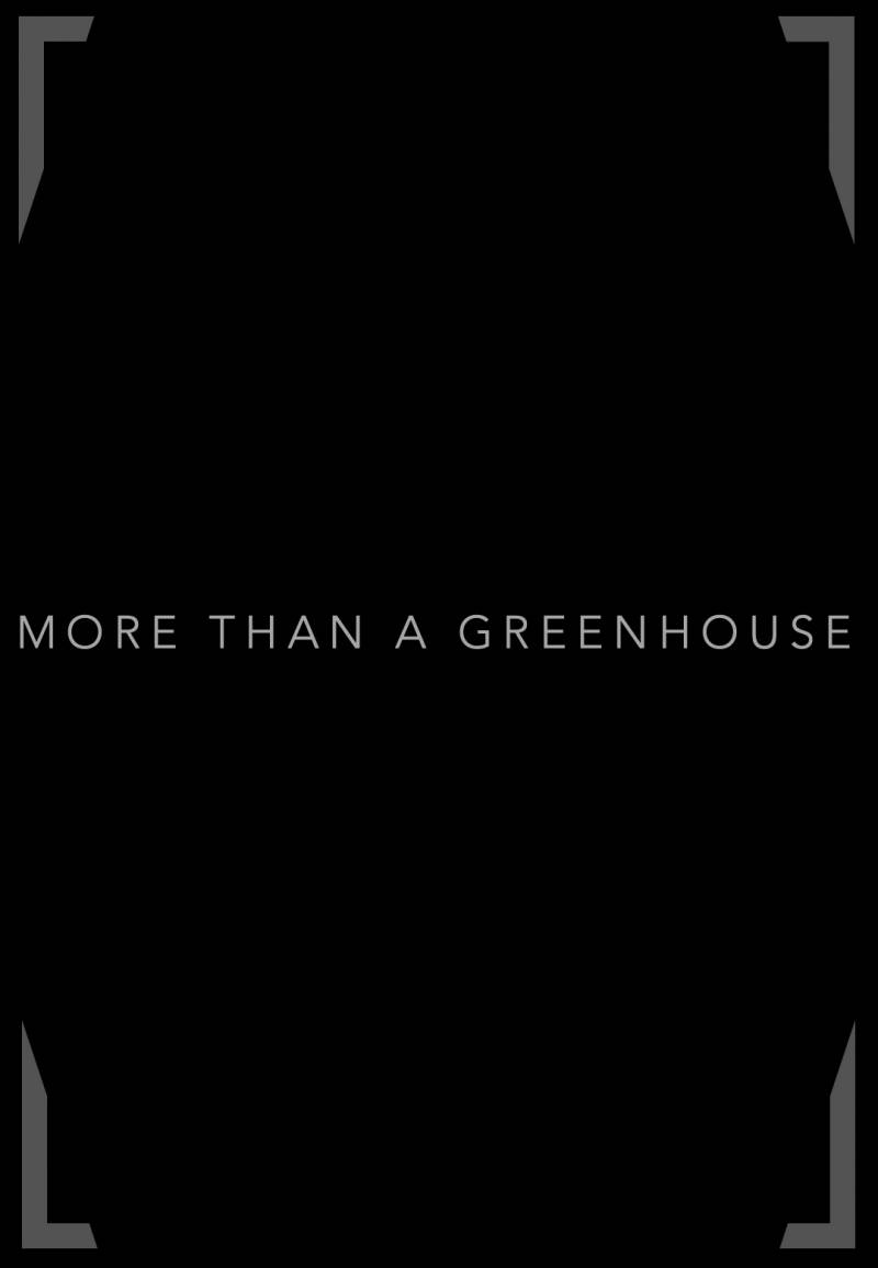 More Than A Greenhouse