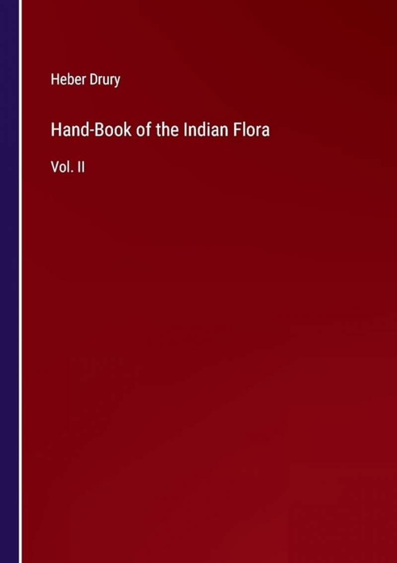 Handbook Of Indian Flora - Volume II