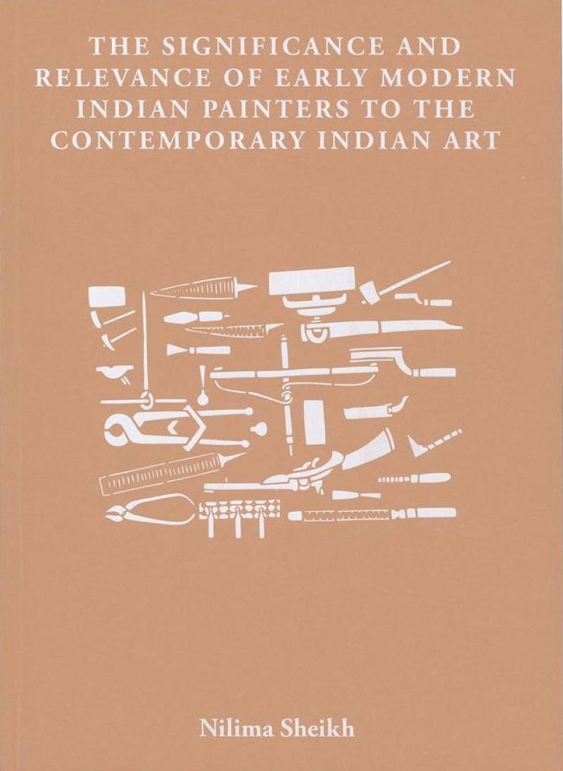 The Significance And Relevance Of Early Modern Indian Painters To The Contemporary Indian Art