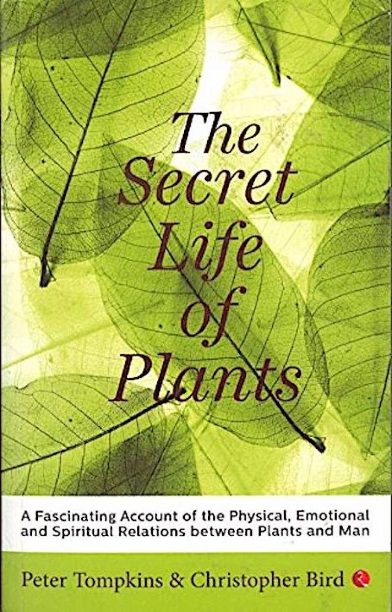 The Secret Life Of Plants