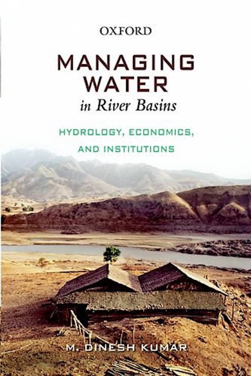 Managing Water In River Basins - Hydrology, Economics, And Institutions