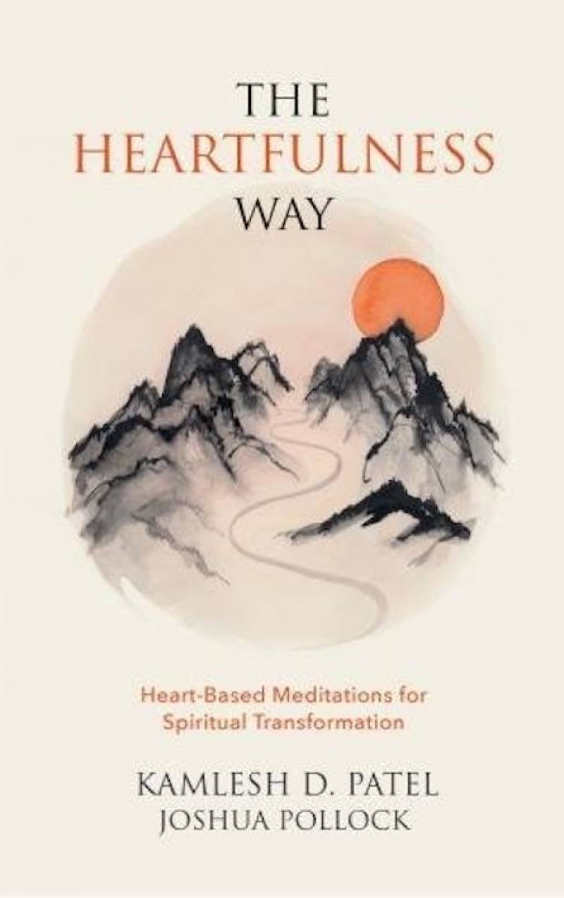 The Heartfulness Way - Heart Based Meditations For Spiritual Transformation