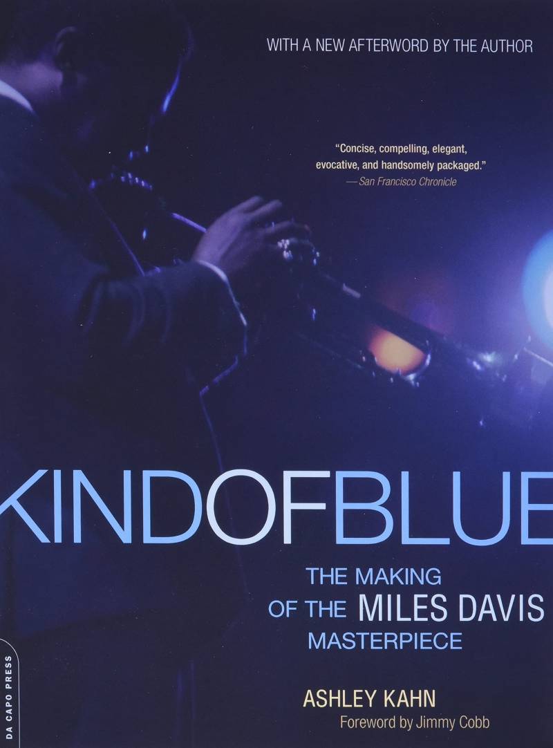 Kind Of Blue - The Making Of The Miles Davis Masterpiece