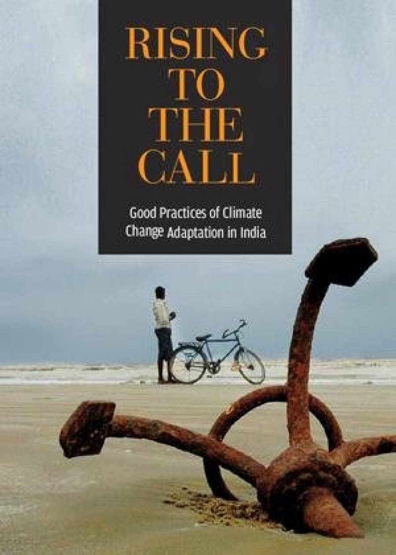 Rising To The Call - Good Practise Of Climate Change Adaption In India