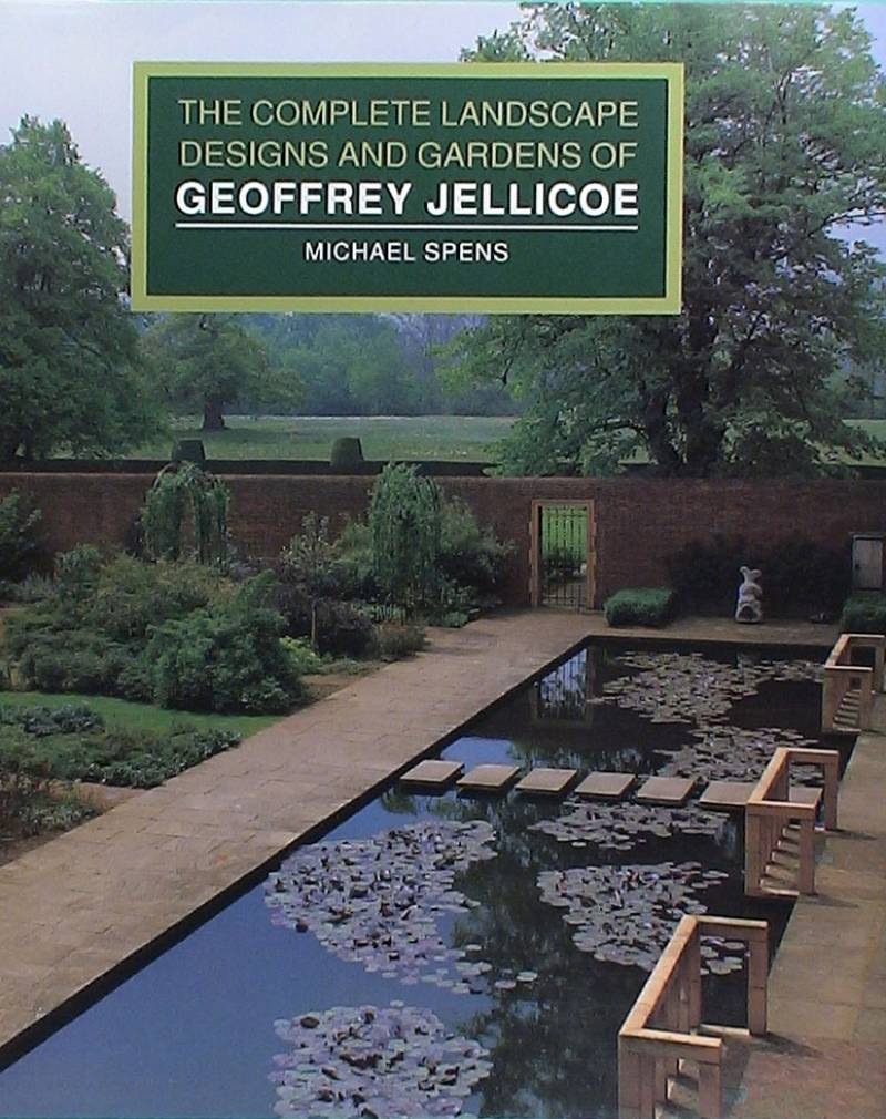 The Complete Landscape Designs And Gardens Of Geoffrey Jellicoe