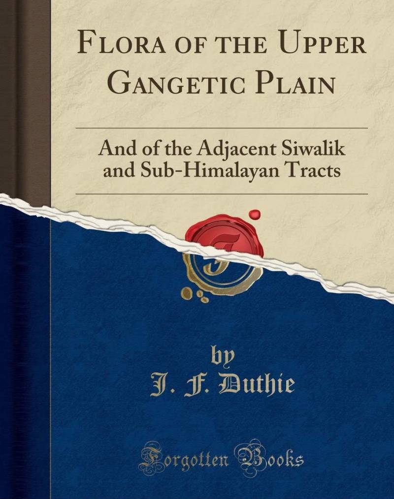 Flora Of The Upper Gangetic Plain And If The Adjacent Siwalik And Sub-Himalayan Tracts Vol II, P. II