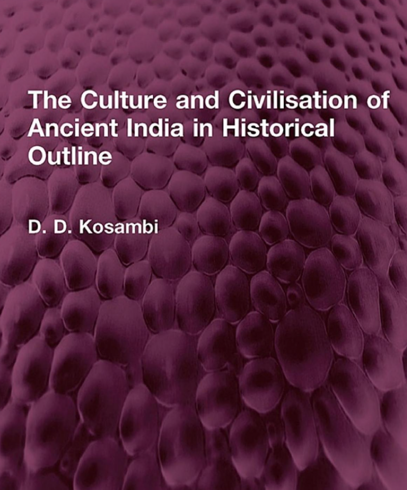 The Culture & Civilization Of Ancient India In Historical Outline