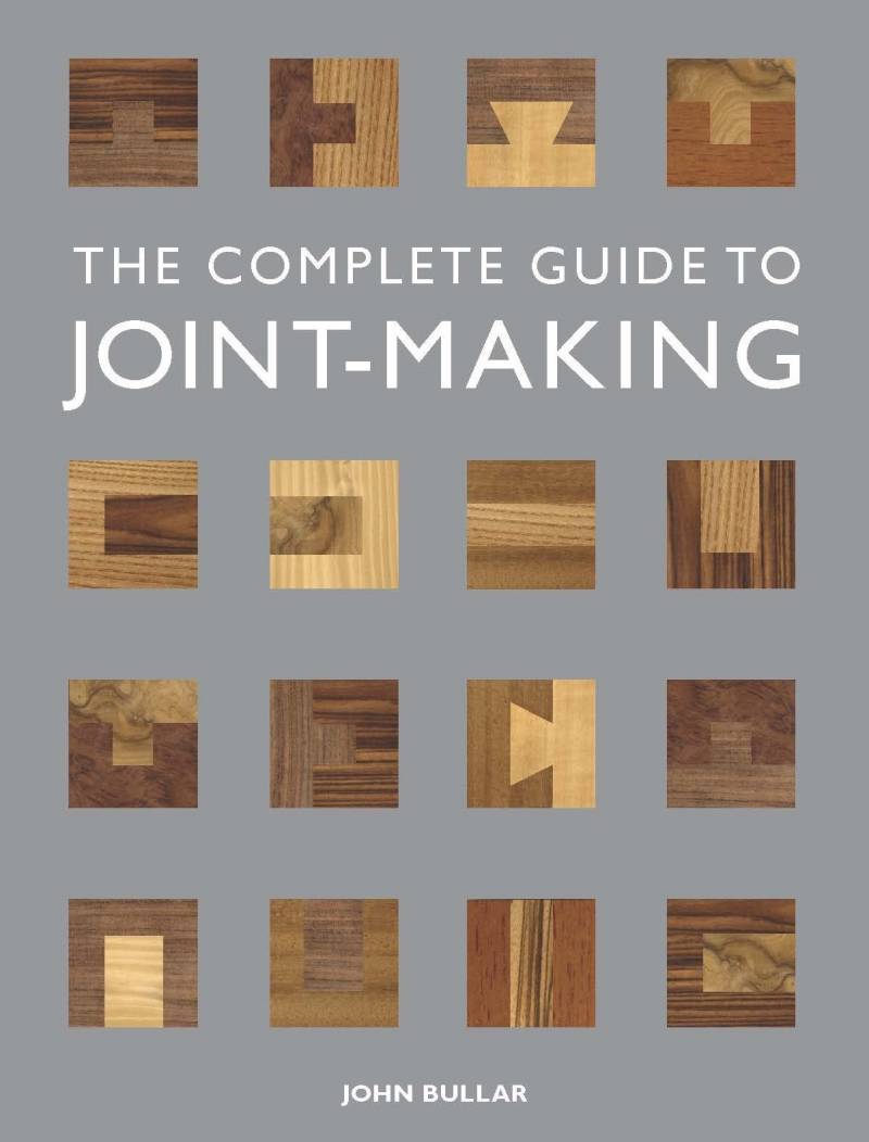The Complete Guide To Joint Making