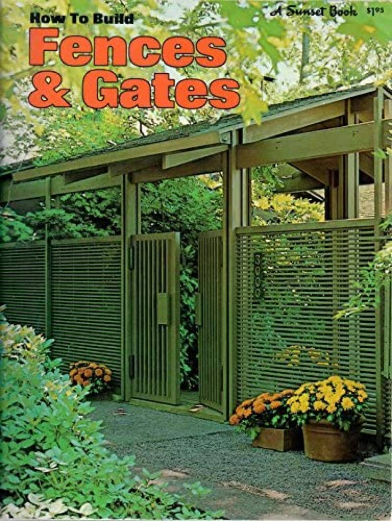 How To Build Fences And Gates