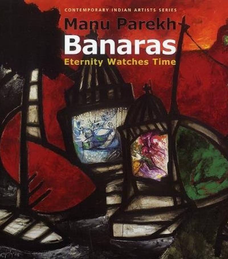 Manu Parekh: Banaras Eternity Watches Time