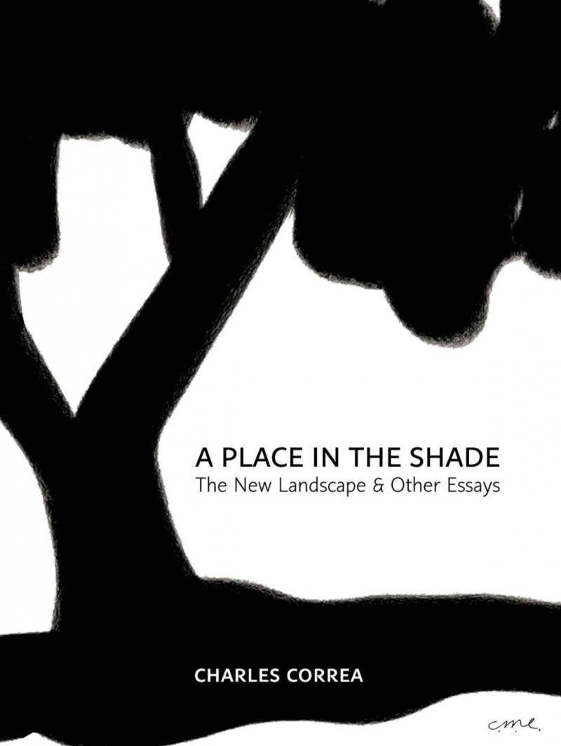 A Place In The Shade - The New Landscape & Other Essays