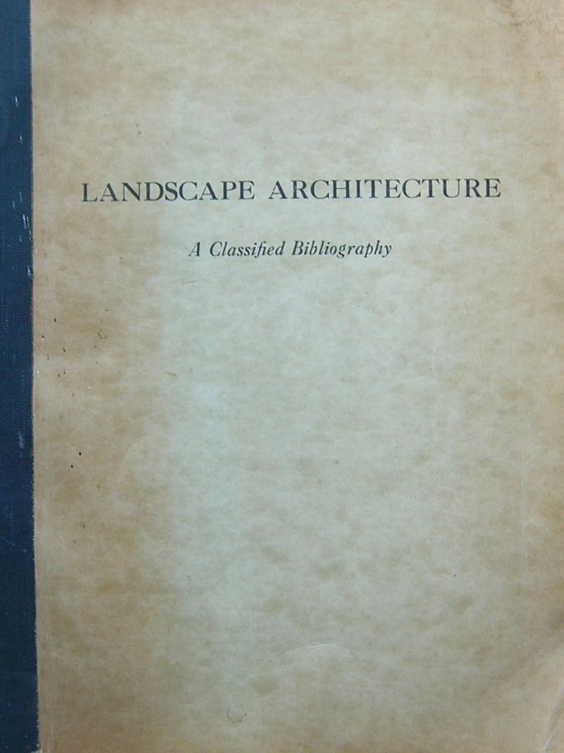 Landscape Architecture - A Classified Bibliography