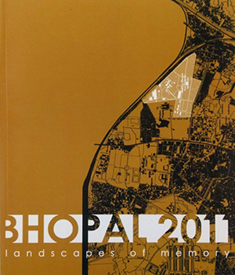 Bhopal 2011 - Landscapes Of Memory