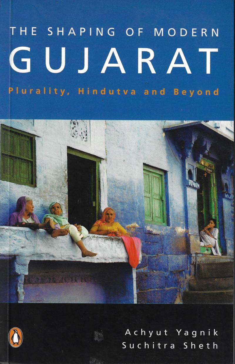 The Shaping Of Modern Gujarat