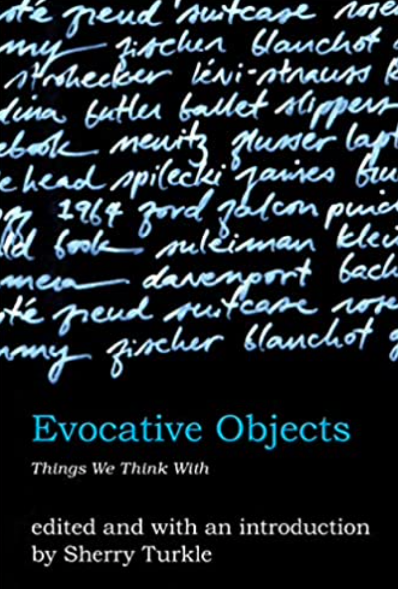 Evocative Objects - Things We Think With