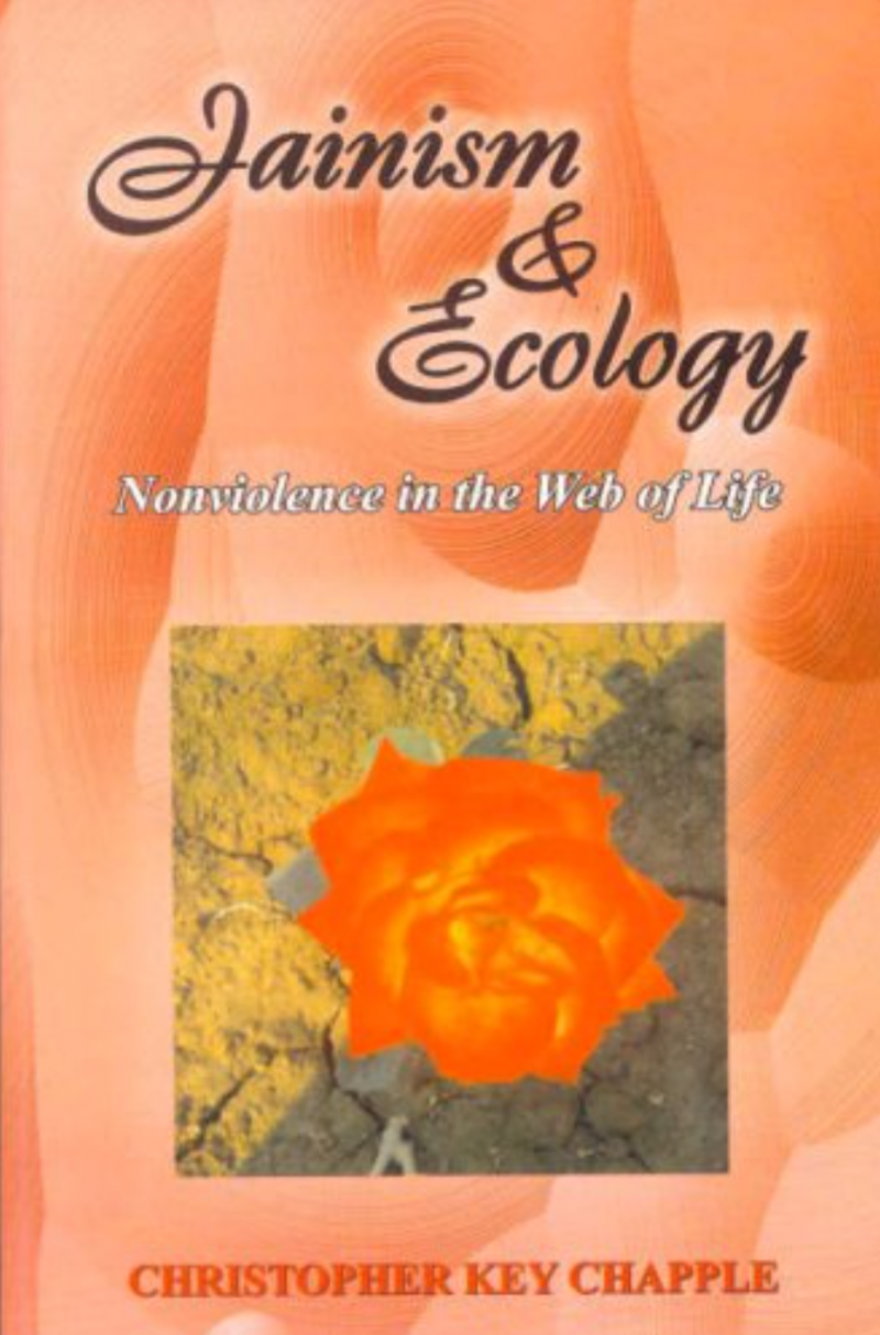 Jainism And Ecology - Non-Violence In The Web Of Life