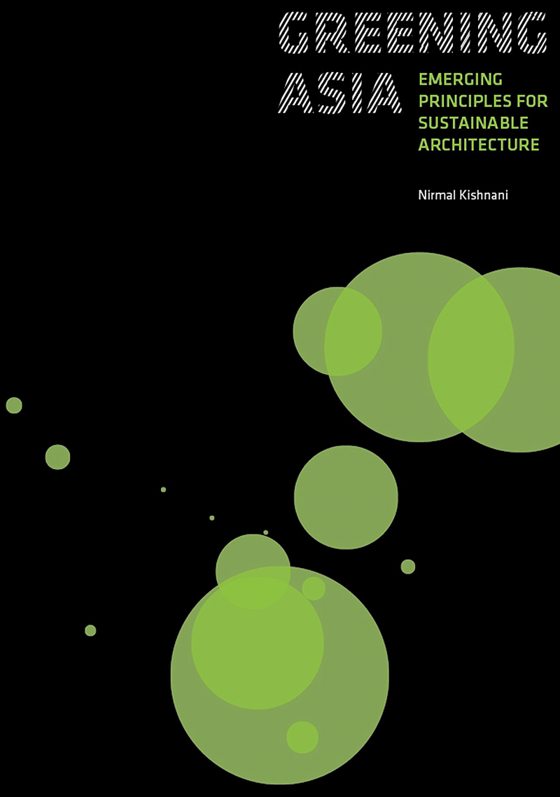 Greening Asia - Emerging Principle For Sustainable Architecture