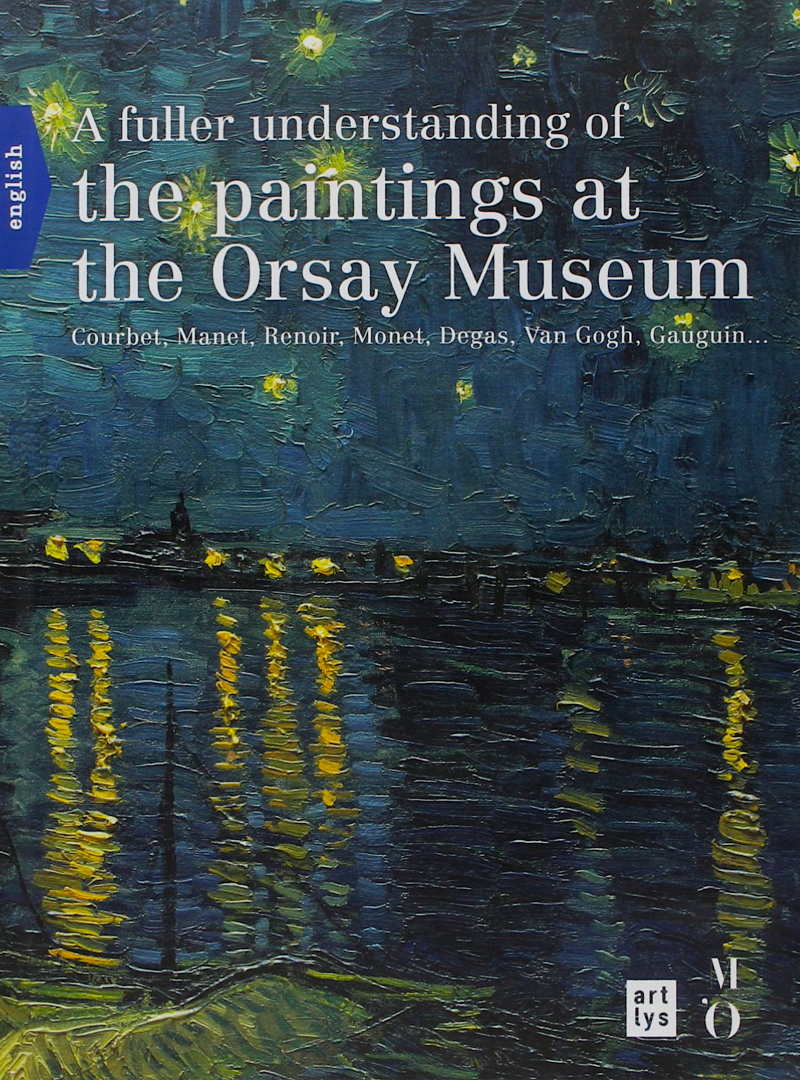 A Fuller Understanding Of The Paintings At Orsay