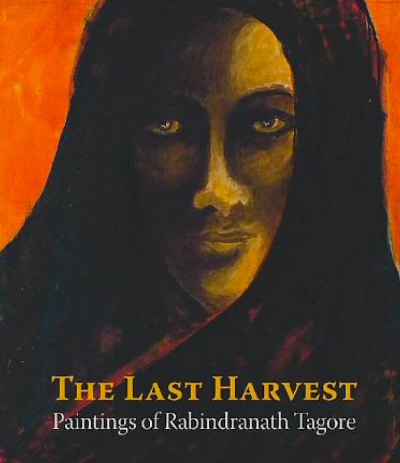 The Last Harvest - Paintings By Rabindranath Tagore