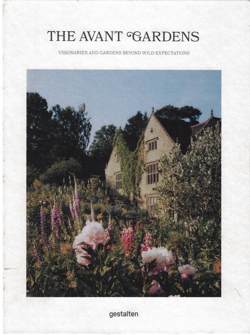 The Avant Gardens - Visonaries And Gardens Beyond Expectations