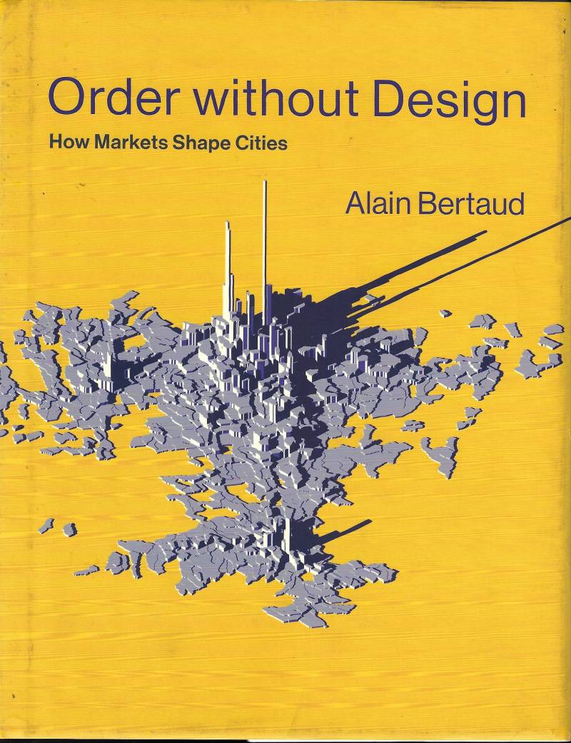 Order Without Design - How Markets Shape Cities