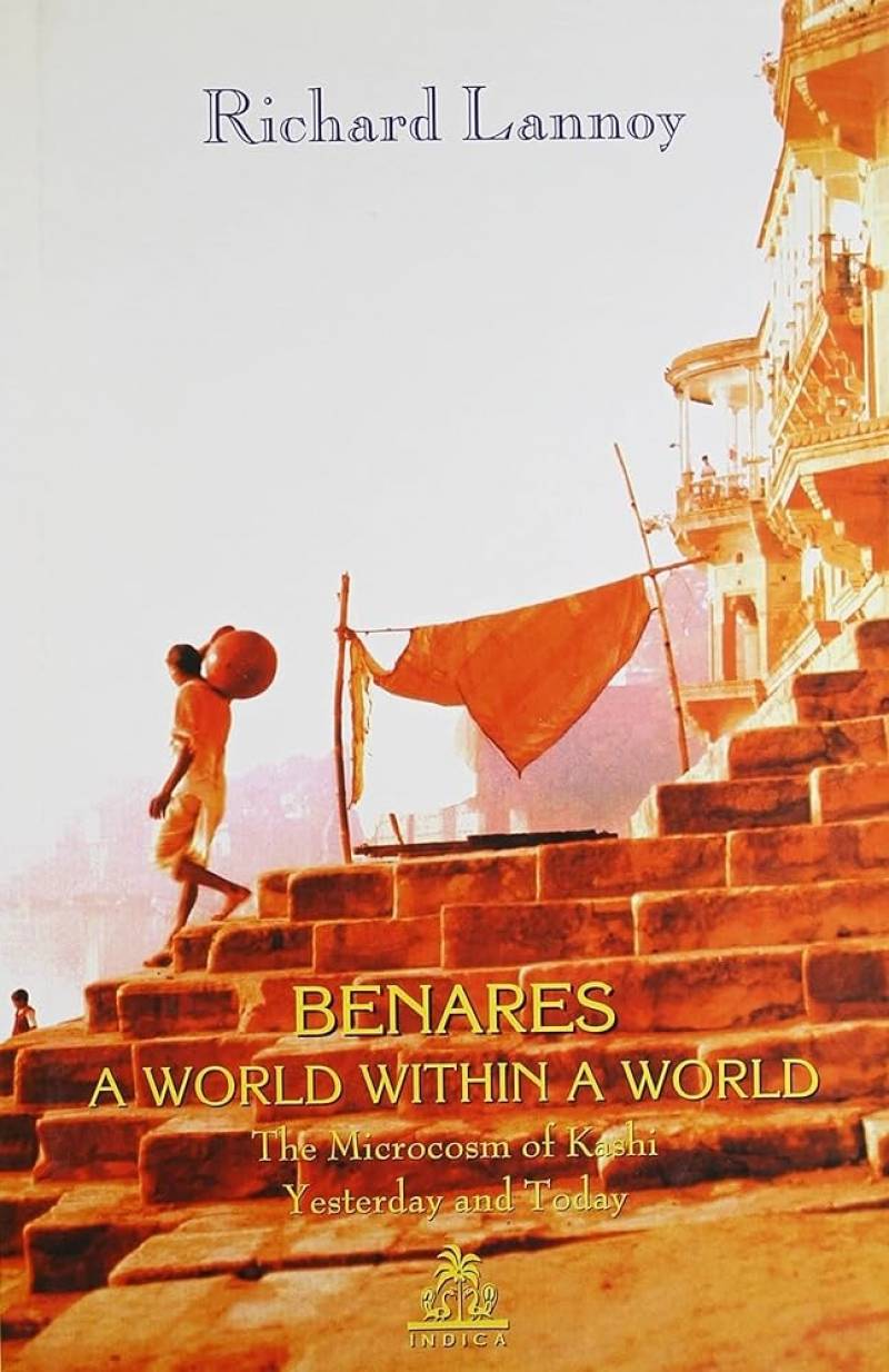 Benares - A World Within A World