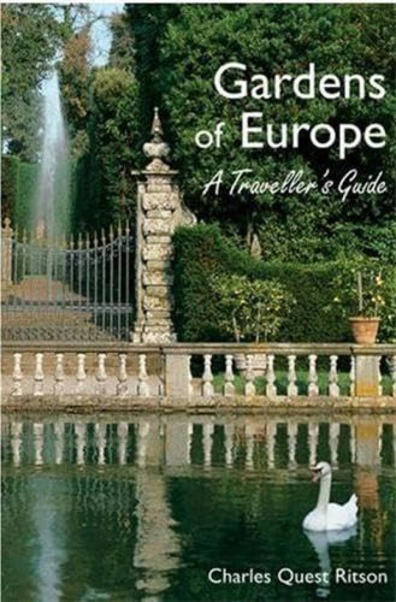 Gardens Of Europe - A Traveller's Guide