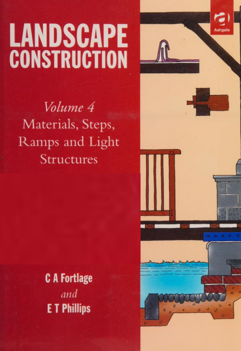 Landscape Construction Vol. 4 - Materials, Steps, Ramps & Light Structure